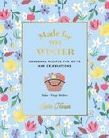 Made for You: Winter: Seasonal Recipes for Gifts and Celebrations - Make, Wrap, Deliver
