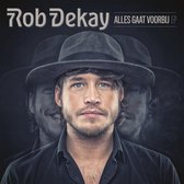 Rob Dekay - Alles Gaat Voorbij (CD)