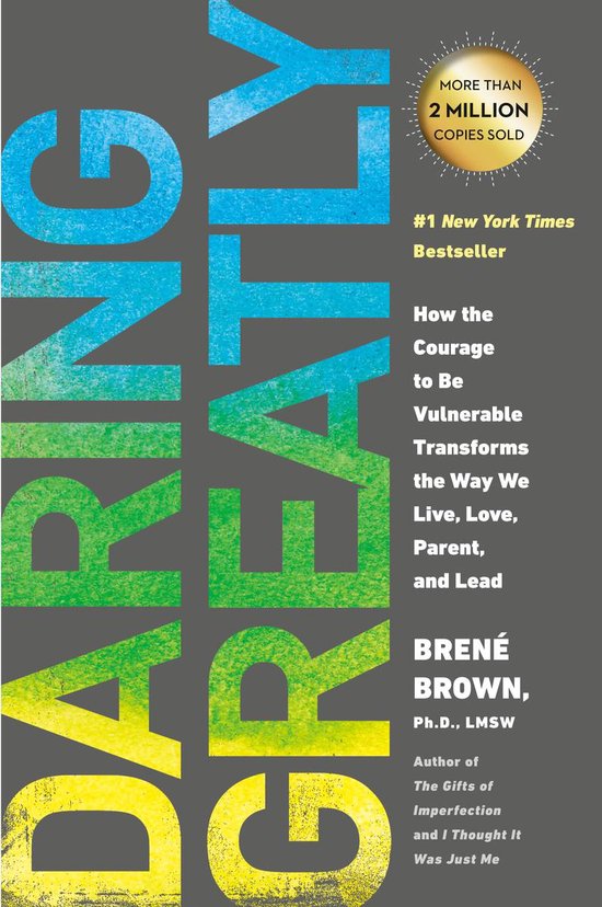 bren-brown-daring-greatly-how-the-courage-to-be-vulnerable-transforms-the-way-we-live-love-parent-and-lead