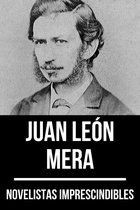 Novelistas Imprescindibles 17 - Novelistas Imprescindibles - Juan León Mera