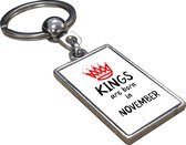 Kings Are Born In November - Sleutelhanger - Cadeau - Verjaardag - Kerst - Kado - Valentijn