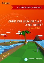 Créez des jeux de A à Z avec Unity - I. Votre premier jeu mobile