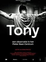 Tony - Een Observatie in het Pieter Baan Centrum (2011)