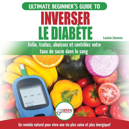 Inverser Le Diabète: Guide D'alimentation Naturelle Pour Le ... - cover
