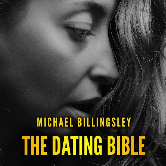 The Dating Bible: The playbook to win women with charm and c ... - cover