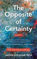 The Opposite of Certainty