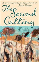 Second Calling, The: A novel inspired by the life and work of Jean Vanier