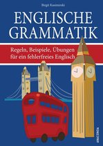 Englische Grammatik. Regeln, Beispiele, Übungen für ein fehlerfreies Englisch
