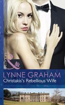Christakis's Rebellious Wife (Mills & Boon Modern) (The Legacies of Powerful Men - Book 2)