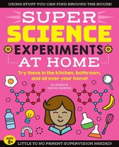 Super Science - SUPER Science Experiments: At Home