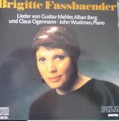 Brigitte Fassbaender  -  Mahler Lieder - Berg - Ogermann