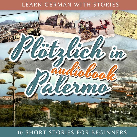 Learn German with Stories: Plötzlich in Palermo - 10 Short  ... - cover