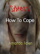 Stress - How To Cope