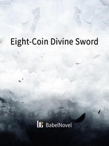 Volume 1 1 - Eight-Coin Divine Sword