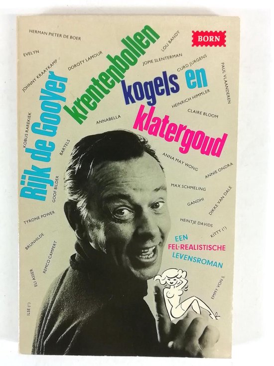 Krentenbollen, kogels en klatergoud, Rijk de Gooyer - Herman Pieter de ...