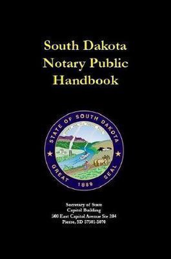 South Dakota Notary Public Handbook 9781678157067 South Dakota