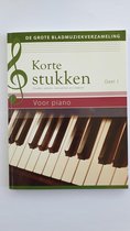 Korte stukken voor piano deel 1 / De grote bladmuziekverzameling