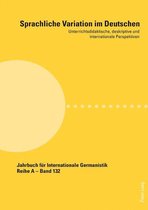 Jahrbuch fuer Internationale Germanistik 132 - Sprachliche Variation im Deutschen