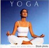 Yoga: Music for the Mind Body and Soul