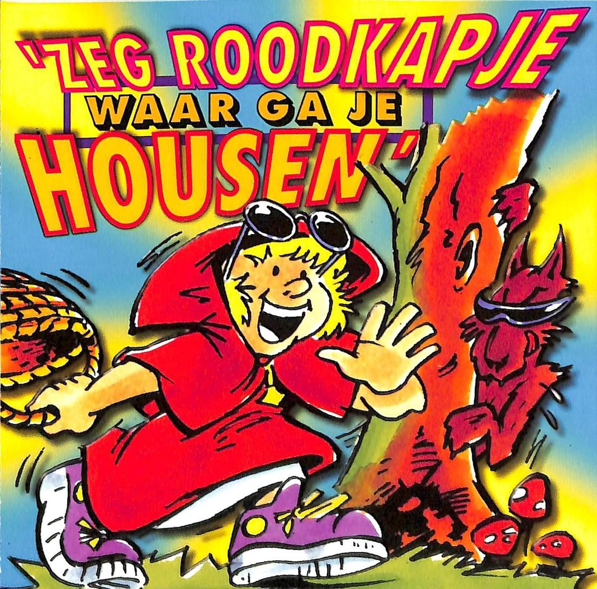 Zeg Roodkapje Waar Ga Je Housen