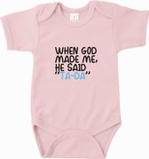 Romper When God made me, he said "Ta-Da" Licht roze 74/80