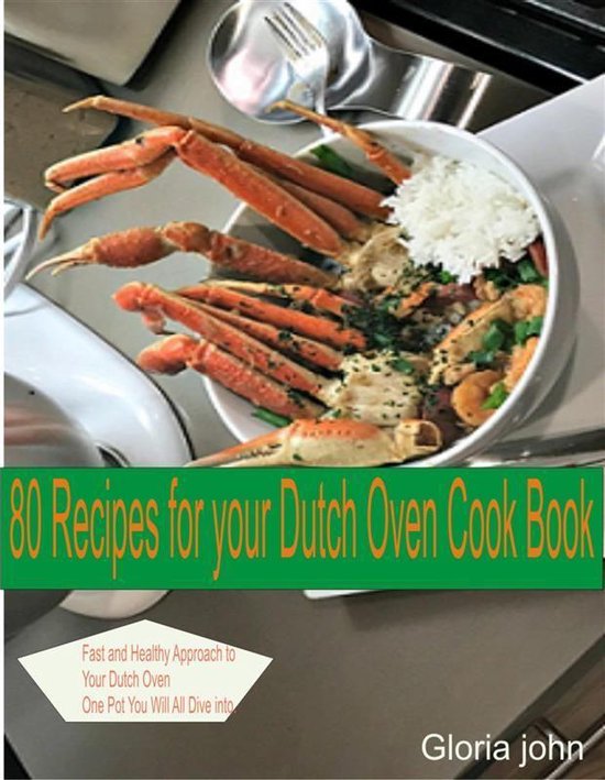 80 Recipes For Your Modern Dutch Oven Cook Book - cover