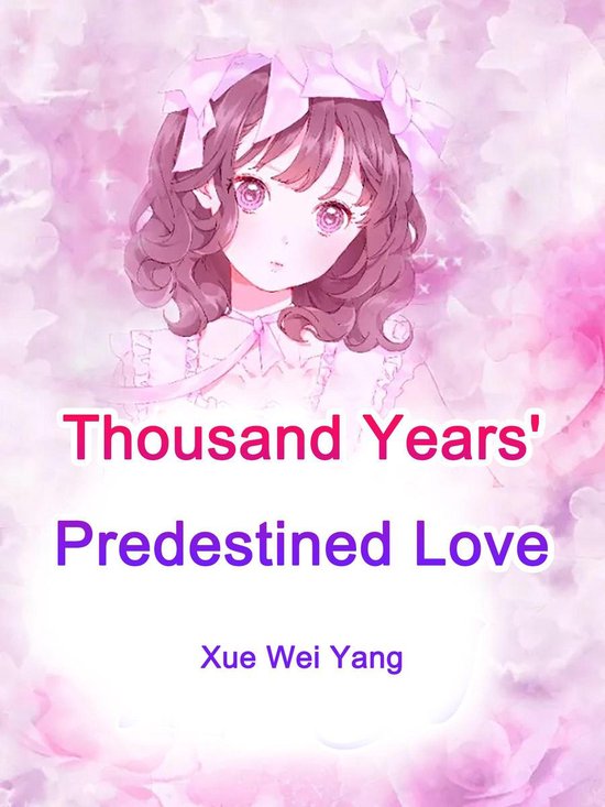 Thousand Years' Predestined Love