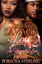 The Most Savage Love: An Unexplained Love 2 - The Most Savage Love 2