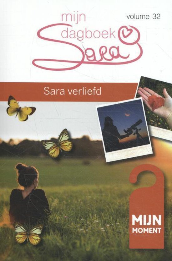 Mijn Moment 0 - Mijn dagboek Sara Volume 32 Sara verliefd - Ria Maes | Highergroundnb.org