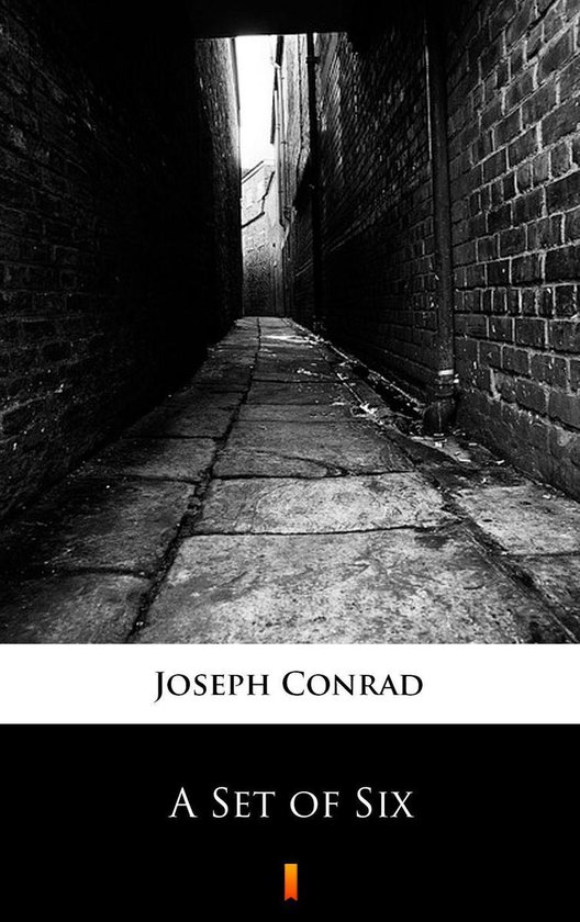 La couverture du livre 'A Set of Six' de Joseph Conrad, représentant une ruelle sombre.
