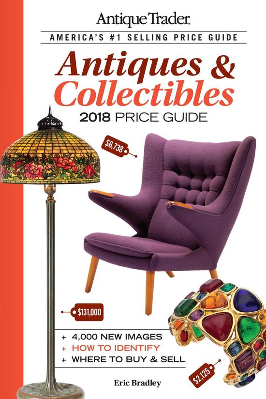 Antique Trader Antiques & Collectibles Price Guide 2018, Eric Bradley