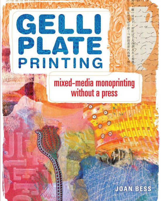 Boek cover Gelli Plate Printing : Mixed-Media Monoprinting Without a Press van Joan Bess (Paperback)