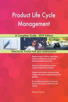 Product Life Cycle Management A Complete Guide - 2019 Edition