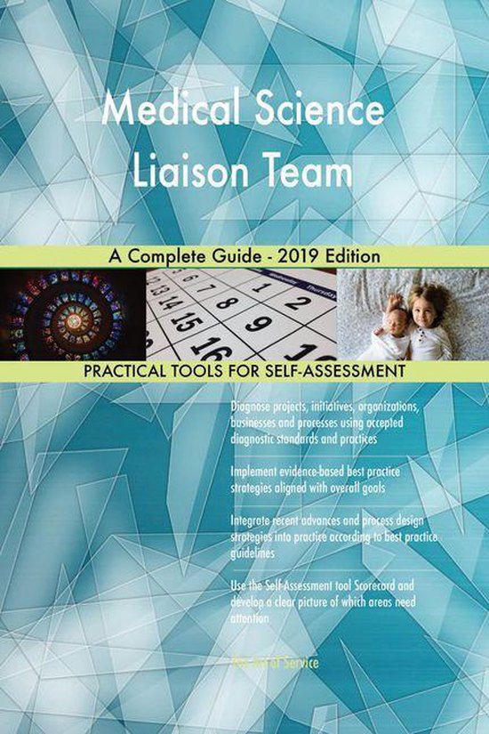 Medical Science Liaison Team A Complete Guide 2019 Edition (ebook