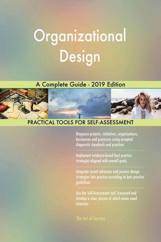Organizational Design A Complete Guide - 2019 Edition (ebook), Gerardus ...