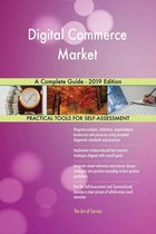 Digital Commerce Market A Complete Guide - 2019 Edition