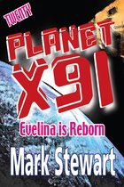 planet X91 - Planet X91 Evelina Is Reborn