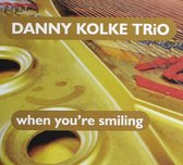 Danny Kolke Trio - When You're Smiling (CD)