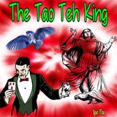 The Tao Teh King: Tao Te Ching
