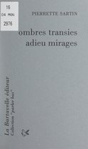 Ombres transies ; Adieu mirages