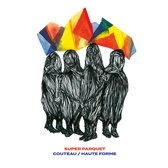 Super Parquet - Couteau - Haute Forme (CD)