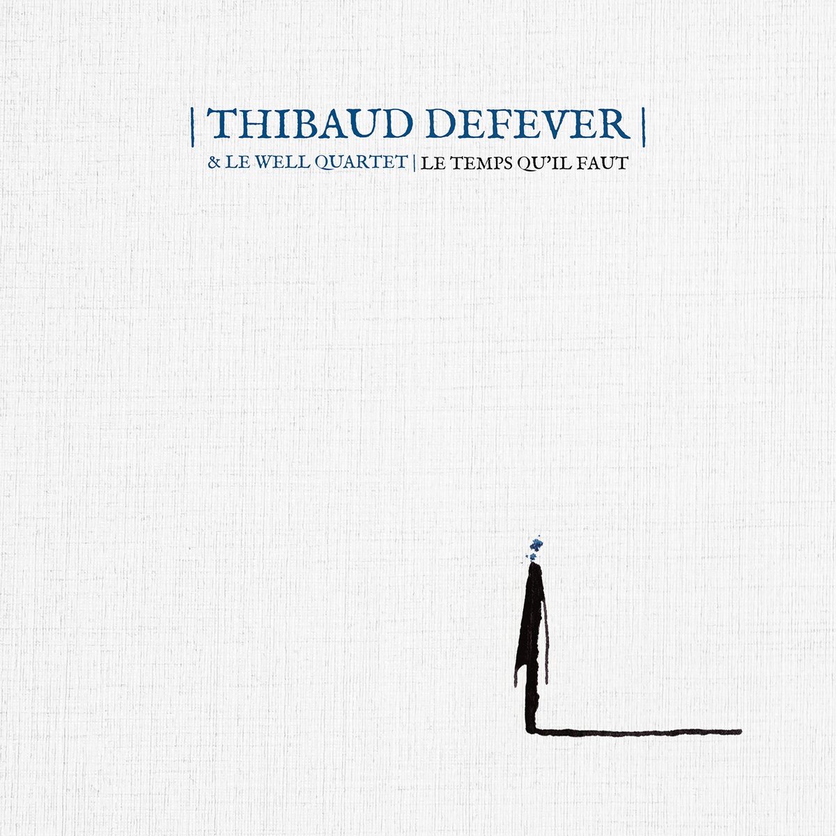 Thibaud Defever - Le Temps Qu'il Faut (CD)