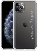 Geschikt voor Apple iPhone 11 Pro Hoesje Focus On The Good - Designed by Cazy