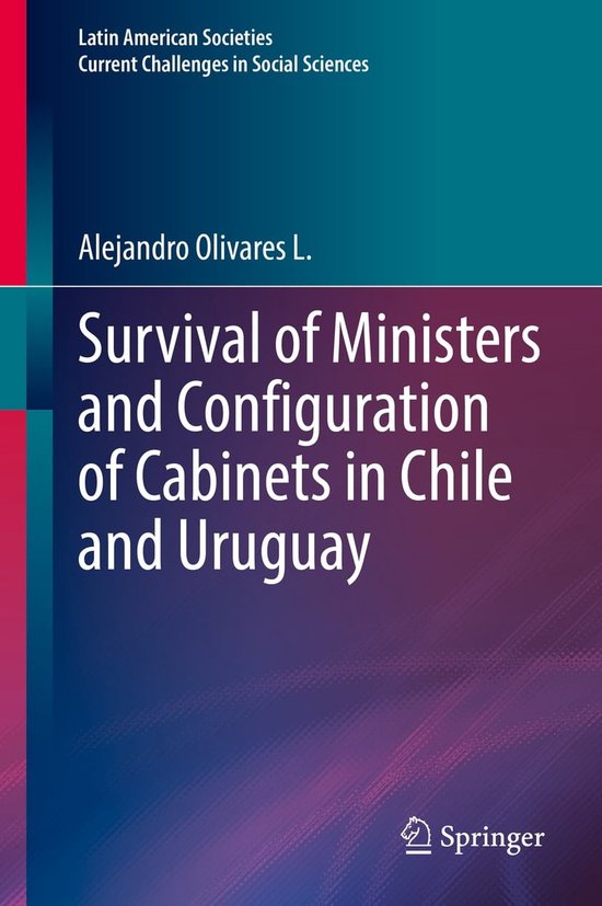 Latin American Societies Survival of Ministers and Configuration of