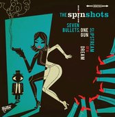 The Spinshots - Seven Bullets (7" Vinyl Single)