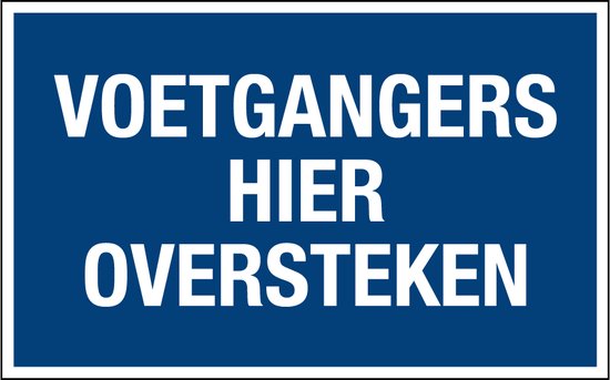 Voetgangers Hier Oversteken Sticker - 320 x 200 mm | bol