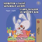 Hungarian English Bilingual Book for Children - Szeretek a saját ágyamban aludni I Love to Sleep in My Own Bed