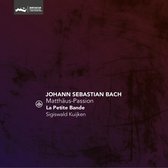 La Petite Bande - Matthaus-Passion - Bwv 244 -Reissue- (CD)