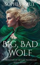 Monsters of Mount Moorhead 1 - Big, Bad Wolf
