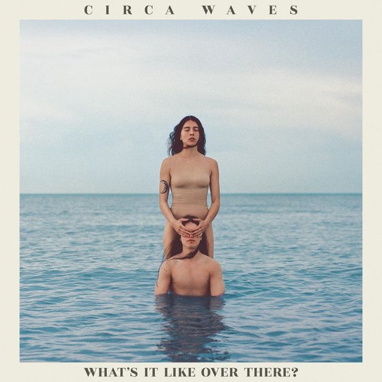 Circa Waves - Whats It Like Over There (LP) (Coloured Vinyl)